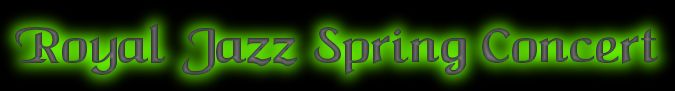 Royal Jazz Spring Concert